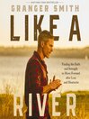 Cover image for Like a River